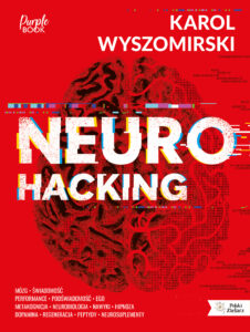 Tytuł: Neurohacking
Autor: Karol Wyszomirski
Wydawnictwo: Purple Book
Formaty: EPUB, MOBI