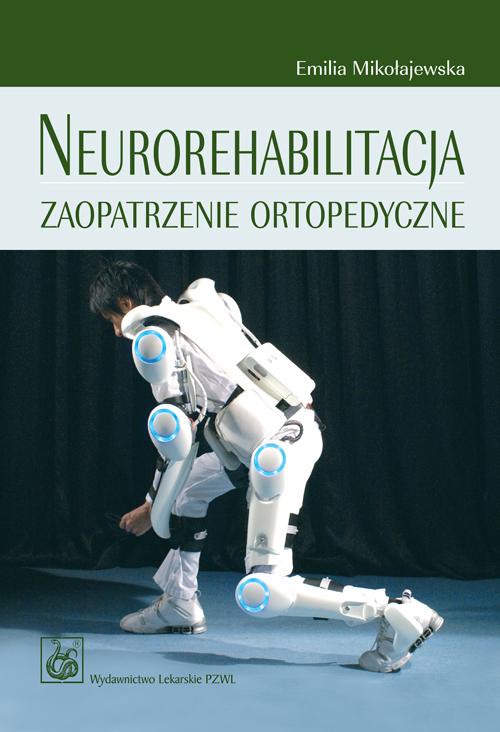 Neurorehabilitacja. Zaopatrzenie ortopedyczne — okładka