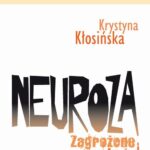 Tytuł: Neuroza. Zagrożone męskości
Autor: Krystyna Kłosińska
Wydawnictwo: Wydawnictwo Uniwersytetu Śląskiego
Formaty: PDF