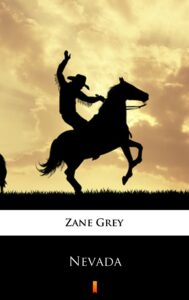 Tytuł: Nevada
Autor: Zane Grey
Wydawnictwo: KtoCzyta.pl
Formaty: EPUB, MOBI