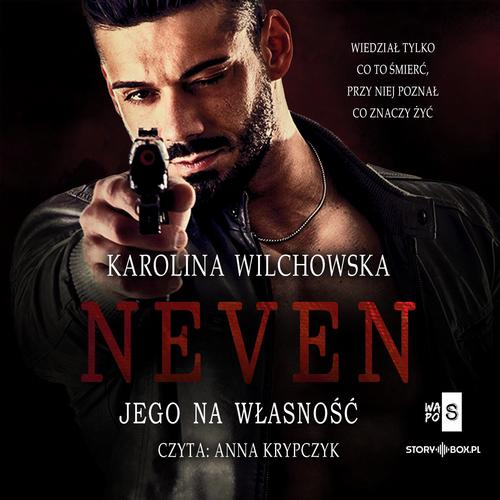Tytuł: Neven. Tom 1. Jego na własność
Autor: Karolina Wilchowska
Wydawnictwo: Storybox
Formaty: MP3