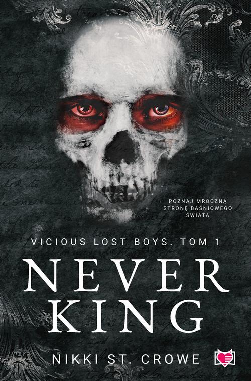Tytuł: Never King. Vicious Lost Boys. Tom 1
Autor: Nikki St. Crowe
Wydawnictwo: Niegrzeczne książki
Formaty: MOBI, EPUB