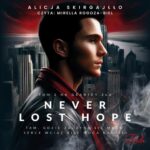 Tytuł: Never Lost Hope. Tom 2. Na granicy zła
Autor: Alicja Skirgajłło
Wydawnictwo: Storybox
Formaty: MP3