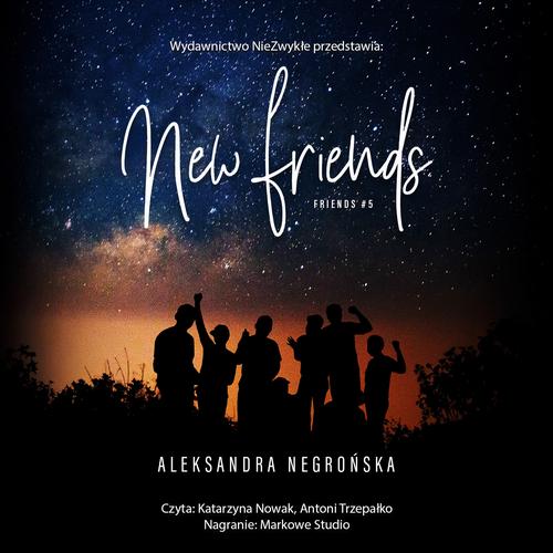 Tytuł: New Friends
Autor: Aleksandra Negrońska
Wydawnictwo: NieZwykłe
Formaty: MP3