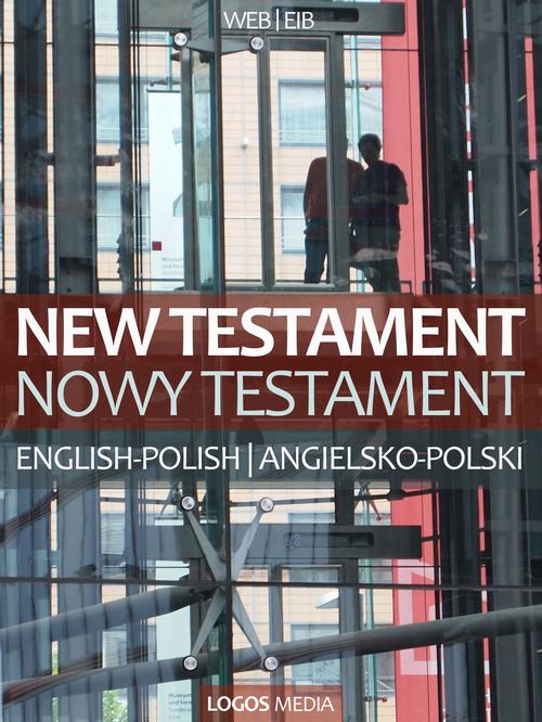 Tytuł: New Testament - Nowy Testament
Autor: Praca zbiorowa
Wydawnictwo: Logos Media
Formaty: EPUB, MOBI