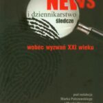 Tytuł: News i dziennikarstwo śledcze wobec wyzwań XXI wieku
Autor: 
Wydawnictwo: Akademia Humanistyczno-Ekonomiczna w Łodzi
Formaty: PDF