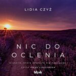 Tytuł: Nic do oclenia
Autor: Lidia Czyż
Wydawnictwo: Wydawnictwo Błysk
Formaty: MP3