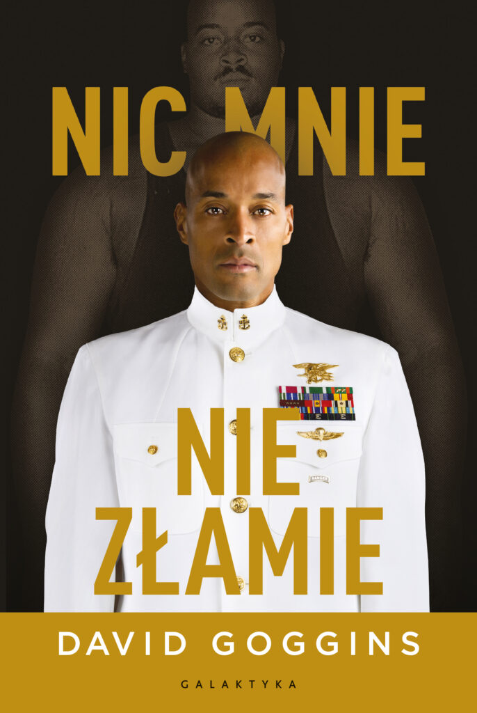 Tytuł: Nic mnie nie złamie. Zapanuj nad swoim umysłem i pokonaj przeciwności losu
Autor: David Goggins
Wydawnictwo: Galaktyka
Formaty: EPUB, MOBI