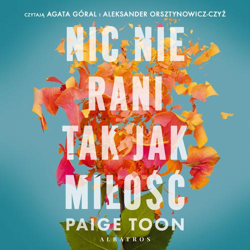 Tytuł: Nic nie rani tak jak miłość
Autor: Paige Toon
Wydawnictwo: Albatros
Formaty: MP3