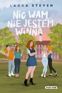 Tytuł: Nic wam nie jestem winna
Autor: Laura Steven
Wydawnictwo: Must Read
Formaty: EPUB, MOBI