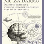 Tytuł: Nic za darmo
Autor: William A. Dembski
Wydawnictwo: En Arche
Formaty: PDF, EPUB, MOBI
