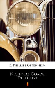 Tytuł: Nicholas Goade, Detective
Autor: E. Phillips Oppenheim
Wydawnictwo: KtoCzyta.pl
Formaty: EPUB, MOBI