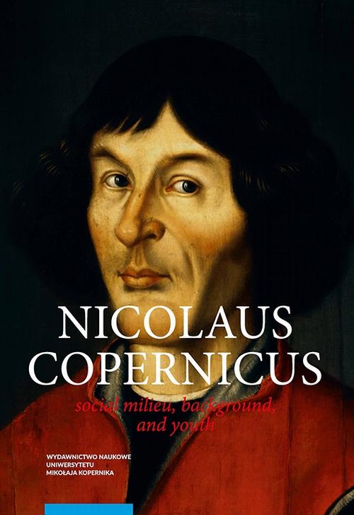 Nicolaus Copernicus. Social milieu, background, and youth — okładka e-booka