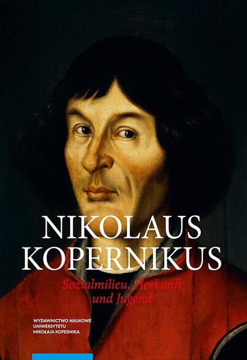 Nicolaus Copernicus. Sozialmilieu, Herkunft und Jugend — okładka e-booka