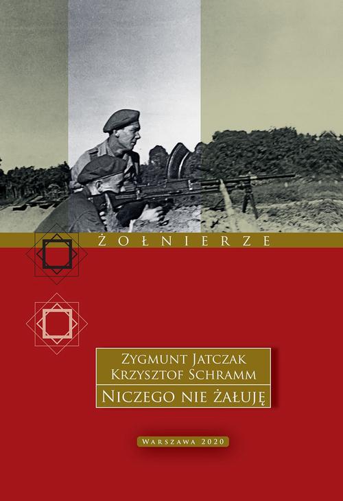 Tytuł: Niczego nie żałuję
Autor: Zygmunt Jatczak, Krzysztof Schramm
Wydawnictwo: Tetragon
Formaty: EPUB, MOBI