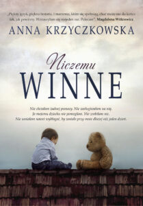 Tytuł: Niczemu winne
Autor: Anna Krzyczkowska
Wydawnictwo: Wydawnictwo Szara Godzina
Formaty: EPUB, MOBI