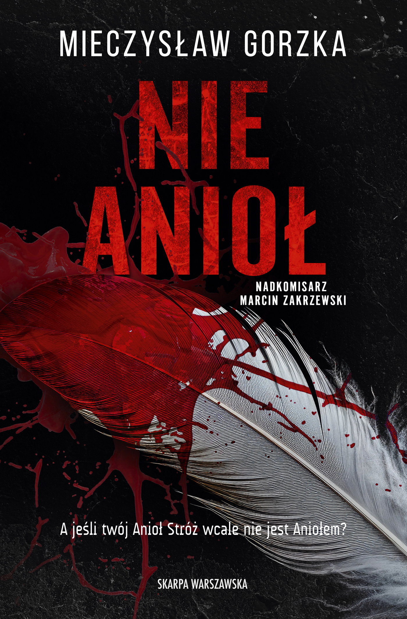 Tytuł: Nie Anioł
Autor: Mieczysław Gorzka
Wydawnictwo: Skarpa Warszawska
Formaty: EPUB, MOBI