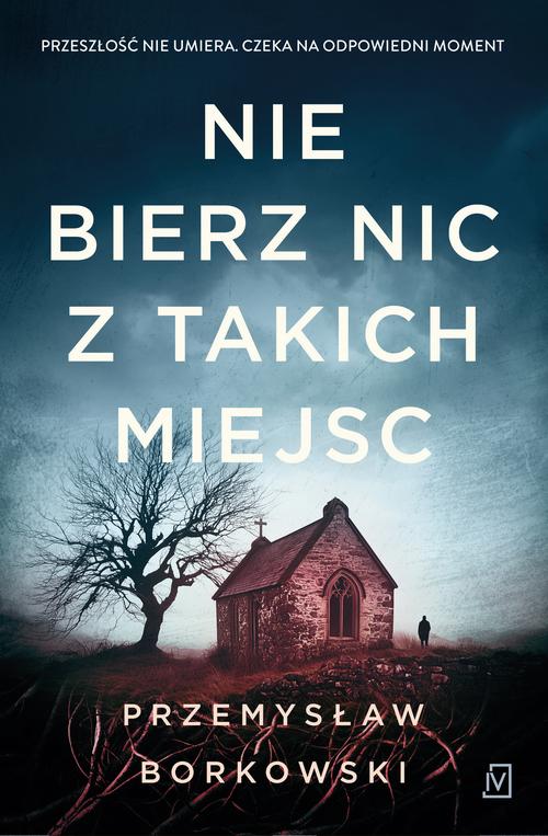 Tytuł: Nie bierz nic z takich miejsc
Autor: Przemysław Borkowski
Wydawnictwo: Czwarta Strona
Formaty: MOBI, EPUB