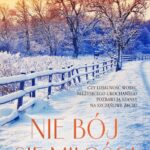 Tytuł: Nie bój się miłości
Autor: Gabriela Feliksik
Wydawnictwo: WasPos
Formaty: MOBI, EPUB