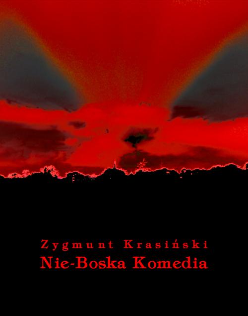 Tytuł: Nie-Boska komedia
Autor: Zygmunt Krasiński
Wydawnictwo: Armoryka
Formaty: EPUB, MOBI