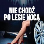 Tytuł: Nie chodź po lesie nocą
Autor: Danka Braun
Wydawnictwo: Prozami
Formaty: EPUB, MOBI