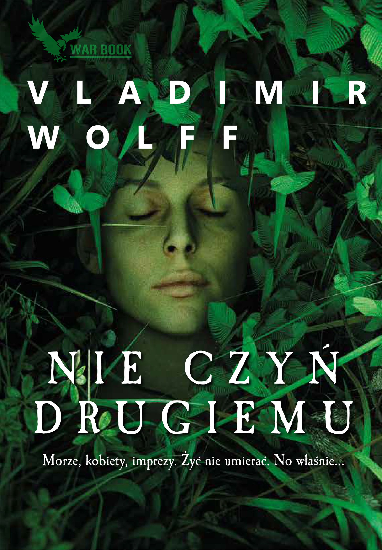 Tytuł: Nie czyń drugiemu
Autor: Vladimir Wolff
Wydawnictwo: WARBOOK
Formaty: EPUB