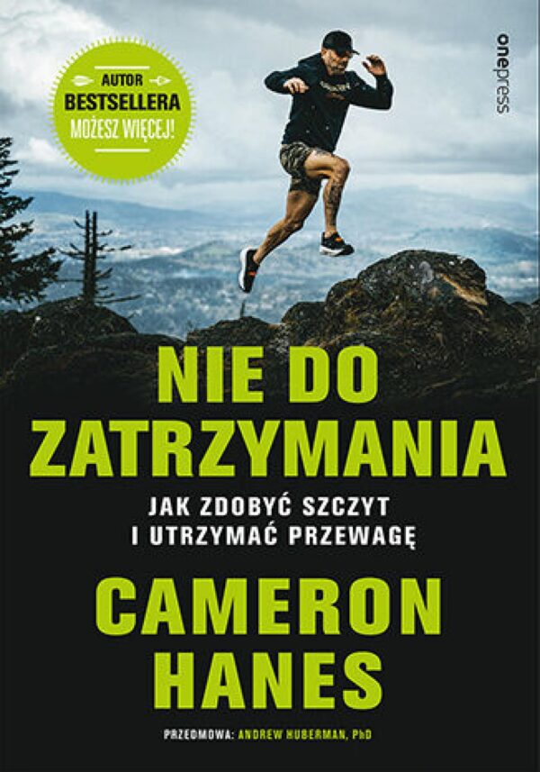 Nie do zatrzymania. Jak zdobyć szczyt i utrzymać przewagę — okładka