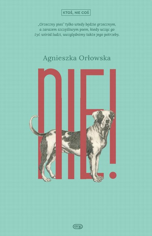 Tytuł: Nie!
Autor: Agnieszka Orłowska
Wydawnictwo: EMG
Formaty: EPUB, MOBI
