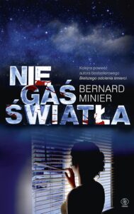 Tytuł: Nie gaś światła
Autor: Bernard Minier
Wydawnictwo: REBIS
Formaty: EPUB, MOBI