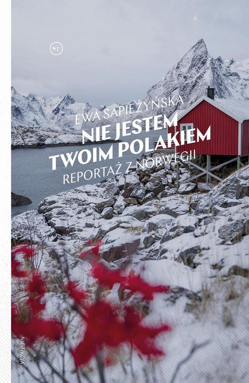 Tytuł: Nie jestem twoim Polakiem
Autor: Ewa Sapieżyńska
Wydawnictwo: Wydawnictwo Krytyki Politycznej
Formaty: MOBI, EPUB