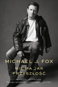 Tytuł: Nie ma jak przyszłość
Autor: Michael J. Fox
Wydawnictwo: Insignis Media
Formaty: EPUB, MOBI