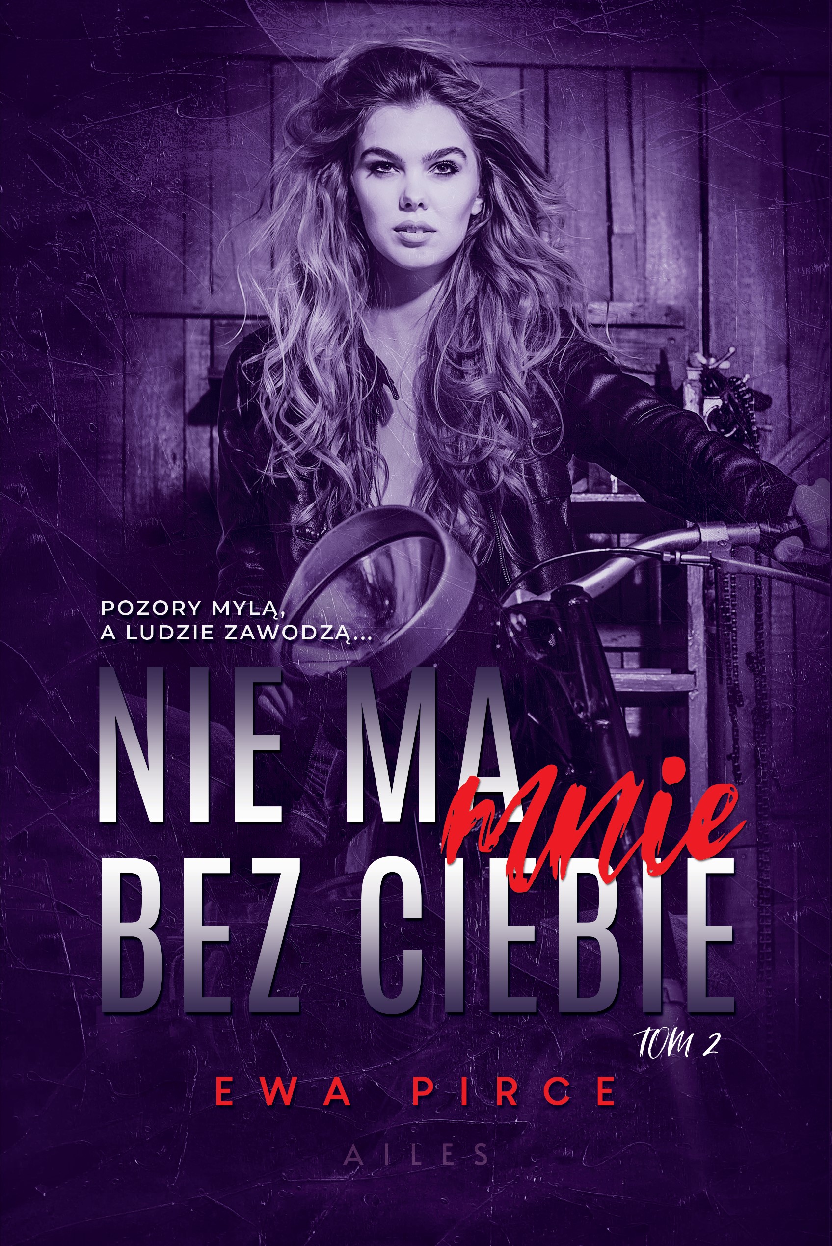 Tytuł: Nie ma mnie bez Ciebie (#2). Nie ma mnie bez Ciebie
Autor: Ewa Pirce
Wydawnictwo: Wydawnictwo Hm
Formaty: EPUB, PDF, MOBI