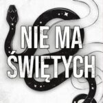 Tytuł: Nie ma świętych
Autor: Sophie Lark
Wydawnictwo: Czwarta Strona
Formaty: EPUB, MOBI