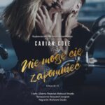 Tytuł: Nie mogę cię zapomnieć
Autor: Carian Cole
Wydawnictwo: NieZwykłe Zagraniczne
Formaty: MP3