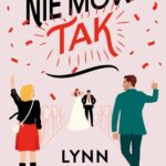 Tytuł: Nie mów "Tak"
Autor: Lynn Painter
Wydawnictwo: Papierowe Serca
Formaty: EPUB, MOBI