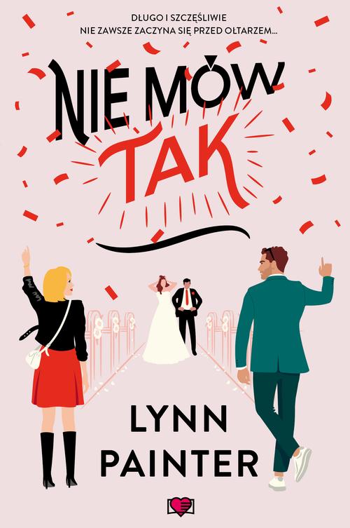 Tytuł: Nie mów "Tak"
Autor: Lynn Painter
Wydawnictwo: Papierowe Serca
Formaty: EPUB, MOBI