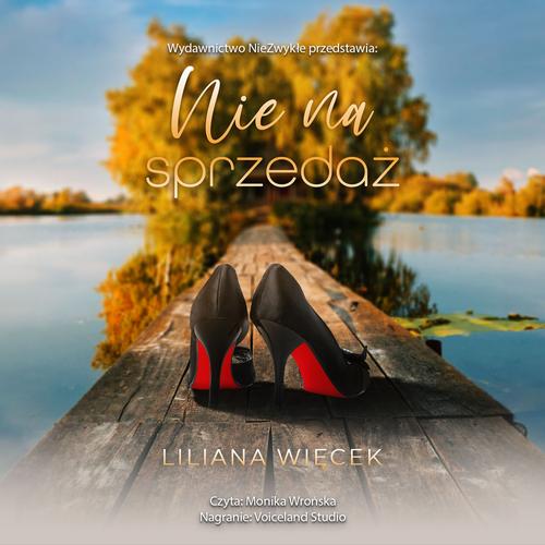 Tytuł: Nie na sprzedaż
Autor: Liliana Więcek
Wydawnictwo: NieZwykłe
Formaty: MP3