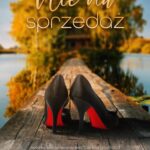 Tytuł: Nie na sprzedaż
Autor: Liliana Więcek
Wydawnictwo: NieZwykłe
Formaty: MOBI, EPUB