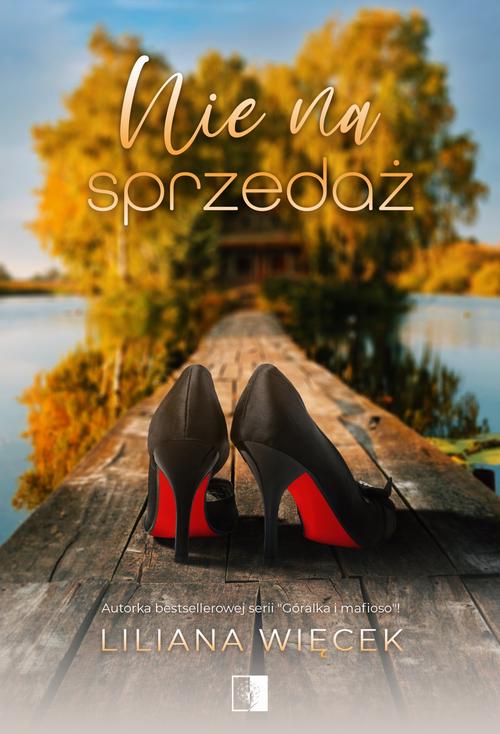 Tytuł: Nie na sprzedaż
Autor: Liliana Więcek
Wydawnictwo: NieZwykłe
Formaty: MOBI, EPUB