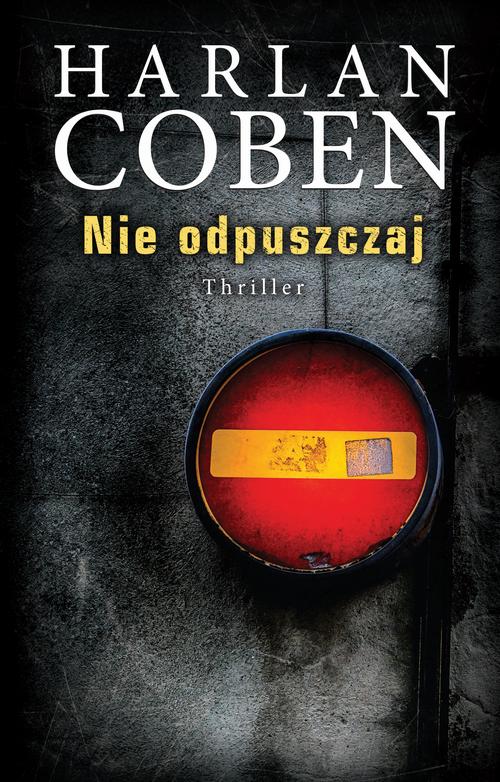 Tytuł: Nie odpuszczaj
Autor: Harlan Coben
Wydawnictwo: Albatros
Formaty: EPUB, MOBI