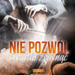 Tytuł: Nie pozwól światłu zgasnąć. Tom 1
Autor: Ewa Pirce
Wydawnictwo: WasPos
Formaty: MOBI, EPUB