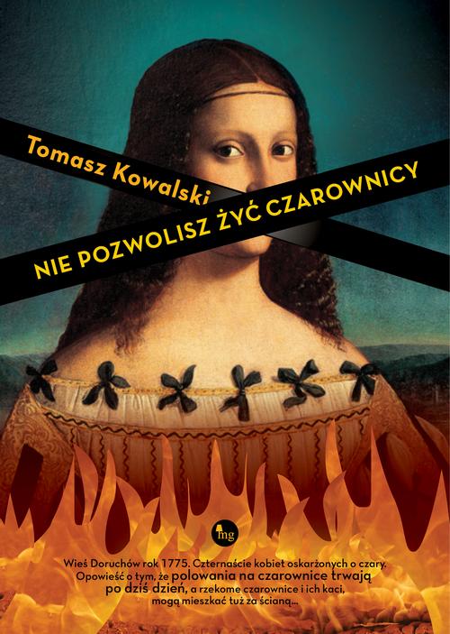 Tytuł: Nie pozwolisz żyć czarownicy
Autor: Tomasz Kowalski
Wydawnictwo: MG
Formaty: EPUB, MOBI