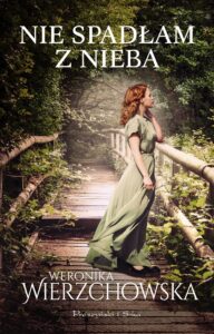 Tytuł: Nie spadłam z nieba
Autor: Weronika Wierzchowska
Wydawnictwo: Prószyński Media
Formaty: EPUB, MOBI