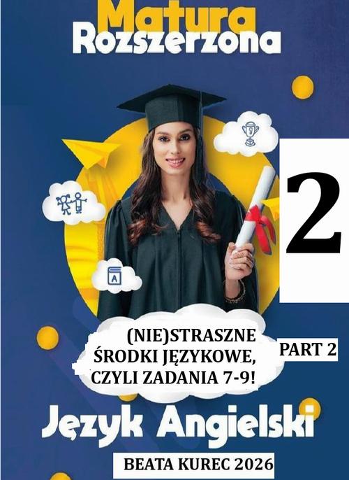 Tytuł: (NIE) straszne środki językowe, czyli zadania 7-9. Część 2
Autor: Beata Kurec
Wydawnictwo: Beata Kurec
Formaty: PDF