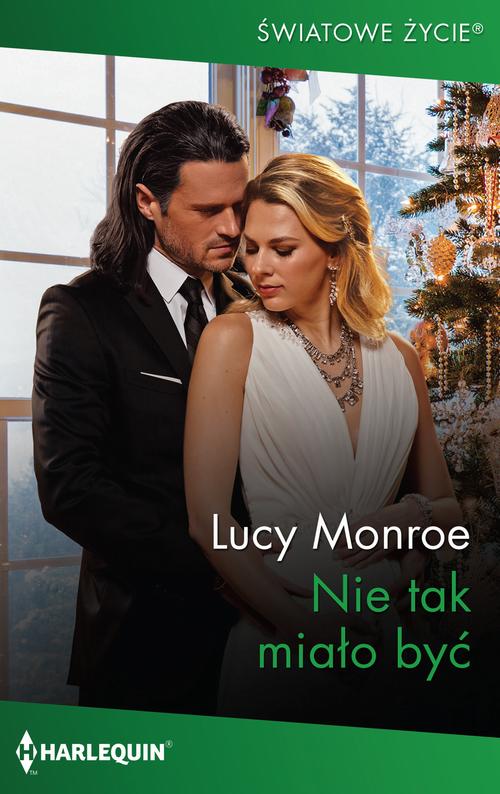 Tytuł: Nie tak miało być
Autor: Lucy Monroe
Wydawnictwo: Harlequin
Formaty: MOBI, EPUB