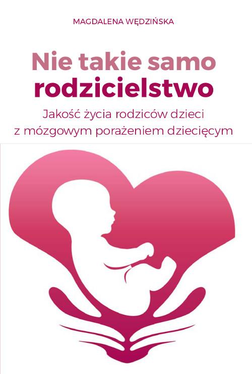 Tytuł: Nie takie samo rodzicielstwo Jakość życia rodziców dzieci z mózgowym porażeniem dziecięcym
Autor: Magdalena Wędzińska
Wydawnictwo: Wydawnictwo Uniwersytetu Kazimierza Wielkiego w Bydgoszczy
Formaty: PDF