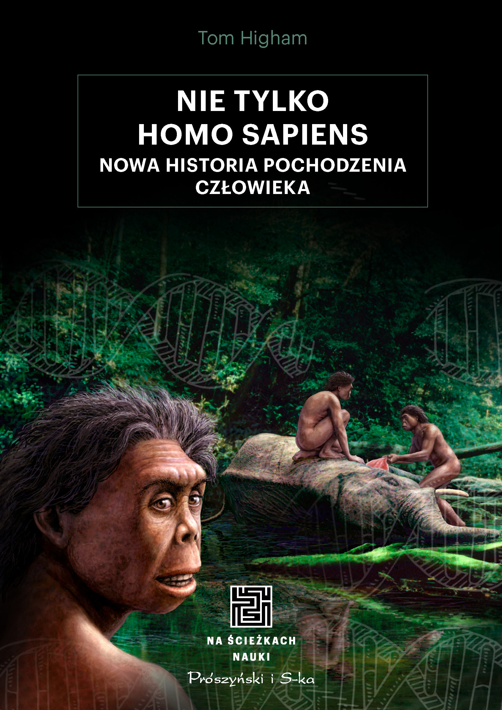 Nie tylko Homo sapiens. Nowa historia pochodzenia człowieka — okładka e-booka