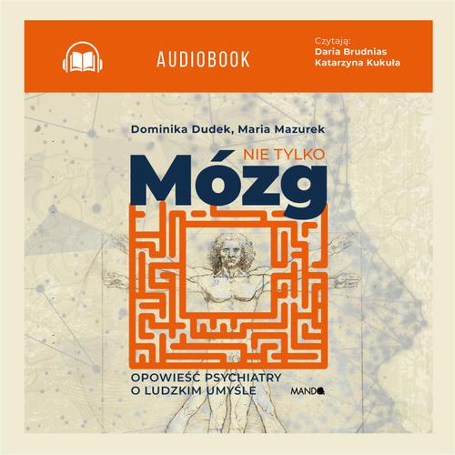 Nie tylko mózg. Opowieść psychiatry o ludzkim umyśle — okładka audiobooka