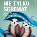 Tytuł: Nie tylko schemat
Autor: Szymon Chrząstowski
Wydawnictwo: Wydawnictwo Naukowe PWN
Formaty: EPUB, MOBI