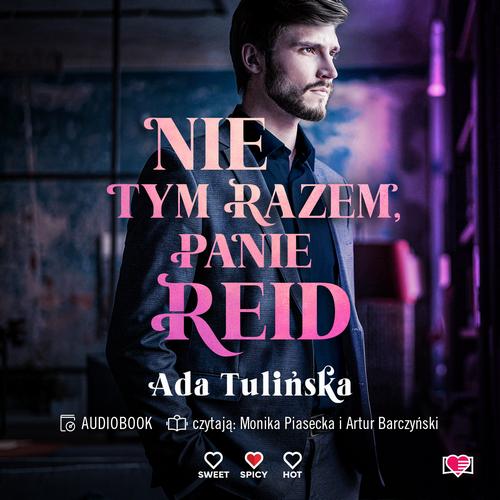 Tytuł: Nie tym razem, panie Reid
Autor: Ada Tulińska
Wydawnictwo: Papierowe Serca
Formaty: MP3